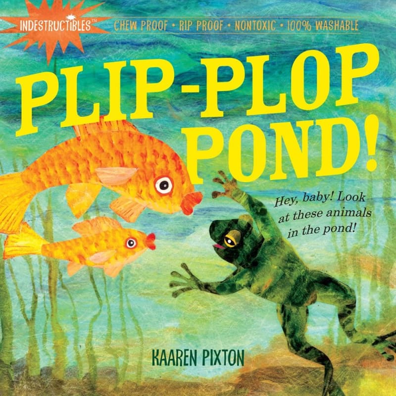 Indestructibles: Plip-Plop Pond! - Books