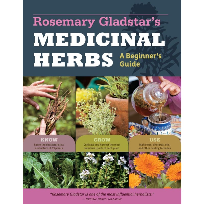 Rosemary Gladstar’s Medicinal Herbs: A Beginner’s Guide - Books