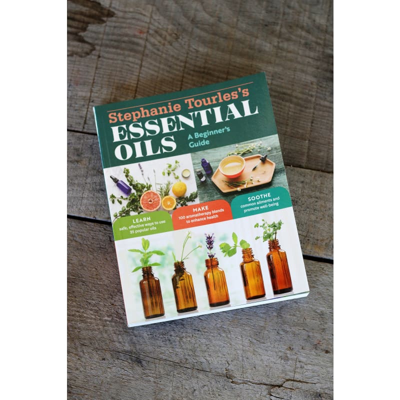 Stephanie Tourless Essential Oils - A Beginners Guide - Books