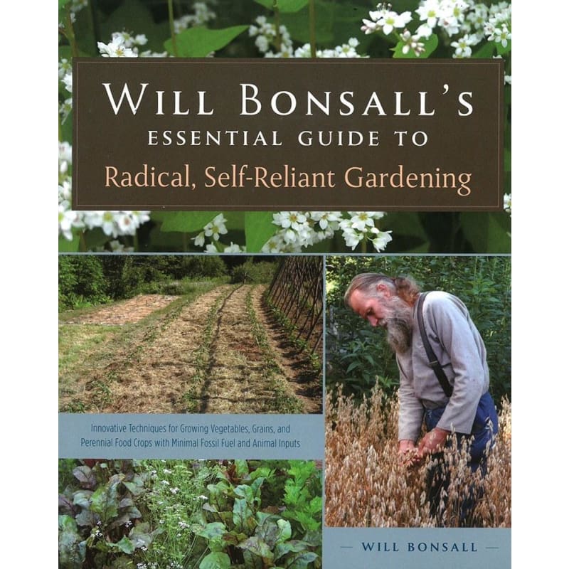 Will Bonsalls Essential Guide To Radical Self-Reliant Gardening - Books